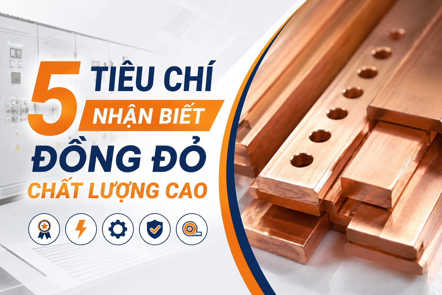 5 tiêu chí nhận biết đồng đỏ chất lượng cao chuyên dùng cho công trình
