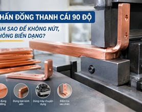 Chấn đồng thanh cái 90 độ: Những lưu ý để tránh nứt và biến dạng